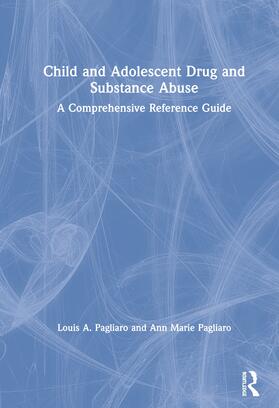 Pagliaro |  Child and Adolescent Drug and Substance Abuse | Buch |  Sack Fachmedien
