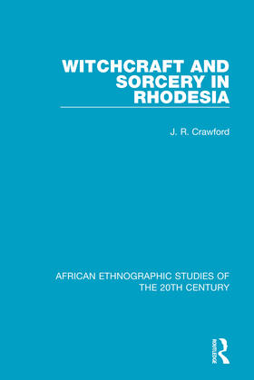 Crawford |  Witchcraft and Sorcery in Rhodesia | Buch |  Sack Fachmedien