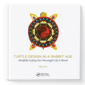 Lim |  Turtle Design in a Rabbit Age | Buch |  Sack Fachmedien