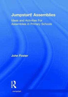 Foster |  Jumpstart! Assemblies | Buch |  Sack Fachmedien