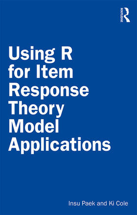 Paek / Cole |  Using R for Item Response Theory Model Applications | Buch |  Sack Fachmedien