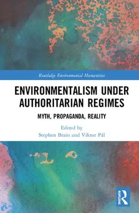 Brain / Pál |  Environmentalism under Authoritarian Regimes | Buch |  Sack Fachmedien