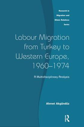 Akgunduz |  Labour Migration from Turkey to Western Europe, 1960-1974 | Buch |  Sack Fachmedien