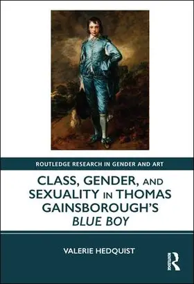 Hedquist |  Class, Gender, and Sexuality in Thomas Gainsborough's Blue Boy | Buch |  Sack Fachmedien