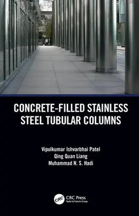 Patel / Liang / Hadi |  Concrete-Filled Stainless Steel Tubular Columns | Buch |  Sack Fachmedien