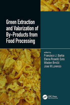 Barba / Soto / Brncic |  Green Extraction and Valorization of By-Products from Food Processing | Buch |  Sack Fachmedien