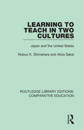 Shimahara / Sakai |  Learning to Teach in Two Cultures | Buch |  Sack Fachmedien