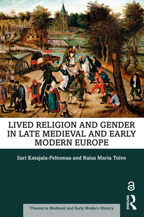 Katajala-Peltomaa / Toivo |  Lived Religion and Gender in Late Medieval and Early Modern Europe | Buch |  Sack Fachmedien