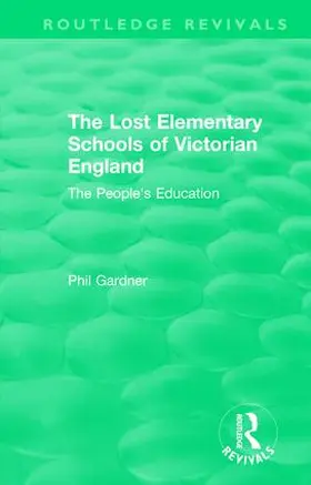 Gardner |  The Lost Elementary Schools of Victorian England | Buch |  Sack Fachmedien