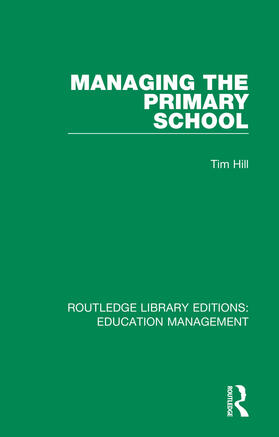 Hill |  Managing the Primary School | Buch |  Sack Fachmedien