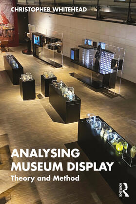 Whitehead |  Analysing Museum Display | Buch |  Sack Fachmedien