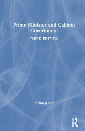 James |  Prime Minister and Cabinet Government | Buch |  Sack Fachmedien