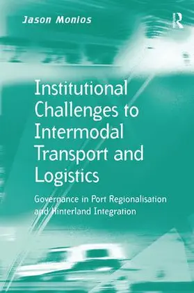 Monios |  Institutional Challenges to Intermodal Transport and Logistics | Buch |  Sack Fachmedien