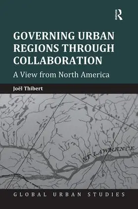 Thibert |  Governing Urban Regions Through Collaboration | Buch |  Sack Fachmedien