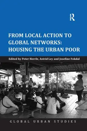 Herrle / Ley |  From Local Action to Global Networks: Housing the Urban Poor | Buch |  Sack Fachmedien