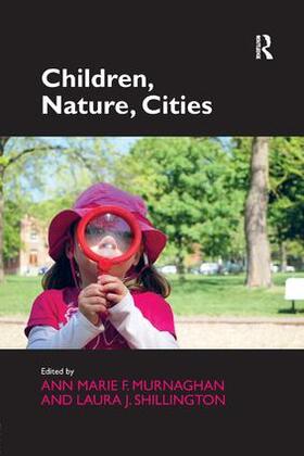 Murnaghan / Shillington |  Children, Nature, Cities | Buch |  Sack Fachmedien