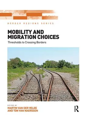 Velde / Naerssen |  Mobility and Migration Choices | Buch |  Sack Fachmedien