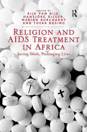 Dilger / Dijk / Rasing |  Religion and AIDS Treatment in Africa | Buch |  Sack Fachmedien