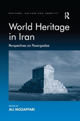 Mozaffari |  World Heritage in Iran | Buch |  Sack Fachmedien