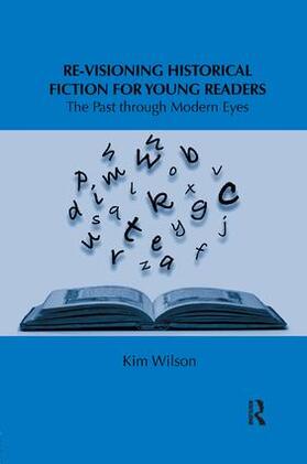 Wilson |  Re-visioning Historical Fiction for Young Readers | Buch |  Sack Fachmedien