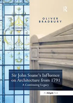 Bradbury |  Sir John Soane's Influence on Architecture from 1791 | Buch |  Sack Fachmedien