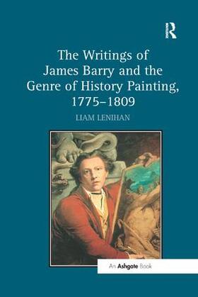 Lenihan |  The Writings of James Barry and the Genre of History Painting, 1775-1809 | Buch |  Sack Fachmedien