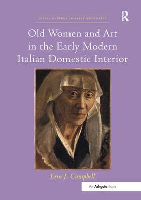 Campbell |  Old Women and Art in the Early Modern Italian Domestic Interior | Buch |  Sack Fachmedien