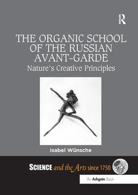Wunsche / Wünsche |  The Organic School of the Russian Avant-Garde | Buch |  Sack Fachmedien