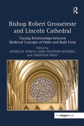 Temple / Hendrix / Frost |  Bishop Robert Grosseteste and Lincoln Cathedral | Buch |  Sack Fachmedien