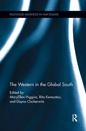 Higgins / Keresztesi / Oscherwitz |  The Western in the Global South | Buch |  Sack Fachmedien