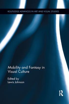 Johnson |  Mobility and Fantasy in Visual Culture | Buch |  Sack Fachmedien