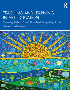 Sickler-Voigt |  Teaching and Learning in Art Education | Buch |  Sack Fachmedien