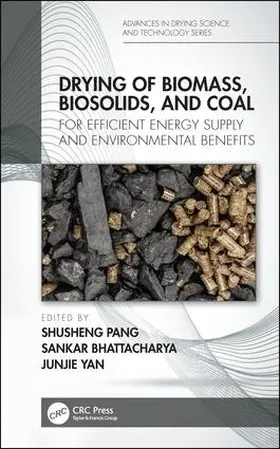 Bhattacharya / Pang / Yan |  Drying of Biomass, Biosolids, and Coal | Buch |  Sack Fachmedien