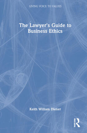 Diener |  The Lawyer's Guide to Business Ethics | Buch |  Sack Fachmedien