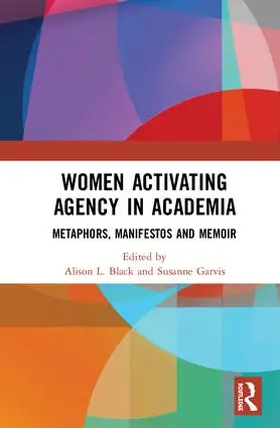 Black / Garvis |  Women Activating Agency in Academia | Buch |  Sack Fachmedien