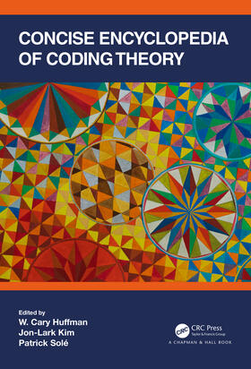 Kim / Huffman / Sole |  Concise Encyclopedia of Coding Theory | Buch |  Sack Fachmedien