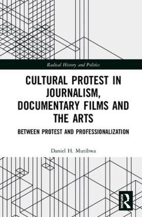 Mutibwa |  Cultural Protest in Journalism, Documentary Films and the Arts | Buch |  Sack Fachmedien