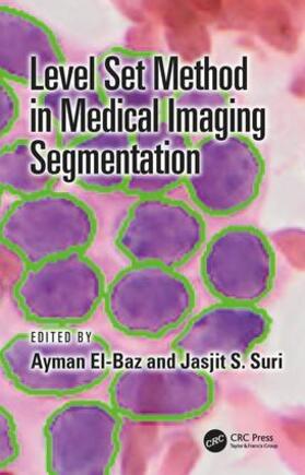 El-Baz / Suri |  Level Set Method in Medical Imaging Segmentation | Buch |  Sack Fachmedien