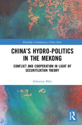Biba |  China's Hydro-politics in the Mekong | Buch |  Sack Fachmedien