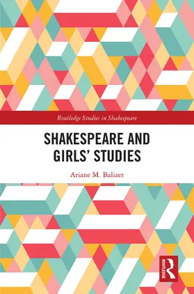 Balizet | Shakespeare and Girls' Studies | Buch | 978-1-138-55429-0 | sack.de