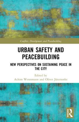 Wennmann / Jütersonke |  Urban Safety and Peacebuilding | Buch |  Sack Fachmedien