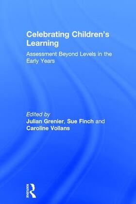 Grenier / Finch / Vollans |  Celebrating Children's Learning | Buch |  Sack Fachmedien