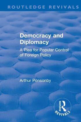 Ponsonby |  Revival: Democracy and Diplomacy (1915) | Buch |  Sack Fachmedien