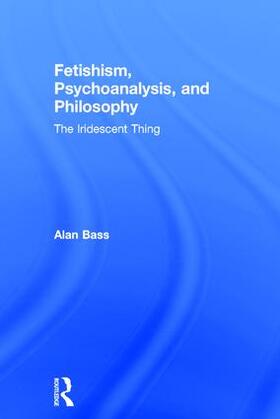 Bass |  Fetishism, Psychoanalysis, and Philosophy | Buch |  Sack Fachmedien