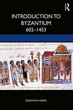 Harris |  Introduction to Byzantium, 602-1453 | Buch |  Sack Fachmedien