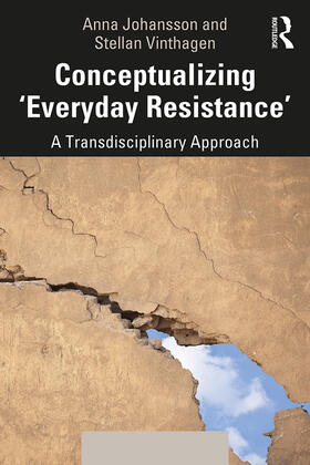 Johansson / Vinthagen |  Conceptualizing 'Everyday Resistance' | Buch |  Sack Fachmedien