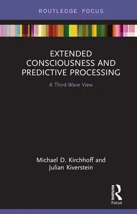 Kirchhoff / Kiverstein |  Extended Consciousness and Predictive Processing | Buch |  Sack Fachmedien