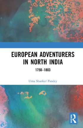 Pandey |  European Adventurers in North India | Buch |  Sack Fachmedien