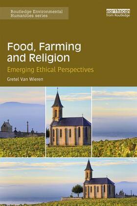 Van Wieren |  Food, Farming and Religion | Buch |  Sack Fachmedien