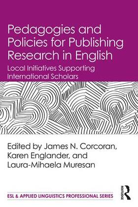 Corcoran / Englander / Muresan |  Pedagogies and Policies for Publishing Research in English | Buch |  Sack Fachmedien